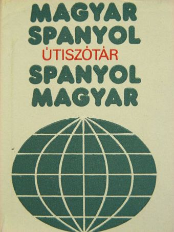 Magyar-spanyol/spanyol-magyar útiszótár [antikvár]