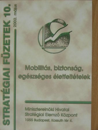 Mobilitás, biztonság, egészséges életfeltételek [antikvár]