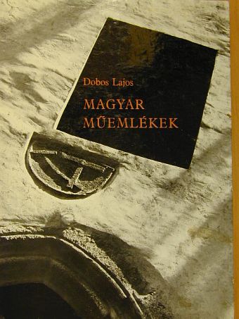 Dobos Lajos - Magyar műemlékek [antikvár]