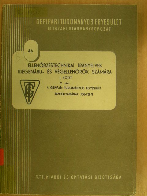 Makay György - Ellenőrzéstechnikai irányelvek idegenáru- és végellenőrök számára I/2. [antikvár]