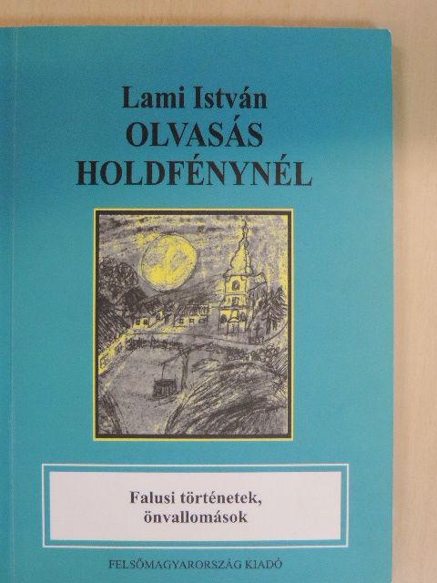 Lami István - Olvasás holdfénynél [antikvár]