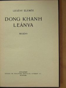 Legény Elemér - Dong Khanh leánya [antikvár]