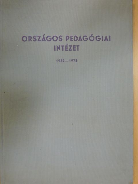 Bakonyi Pál - Országos Pedagógiai Intézet 1962-1972 [antikvár]