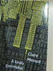 Claire Messud - A király gyermekei [antikvár]