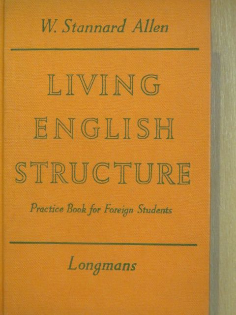 W. Stannard Allen - Living English Structure [antikvár]