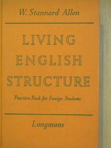 W. Stannard Allen - Living English Structure [antikvár]