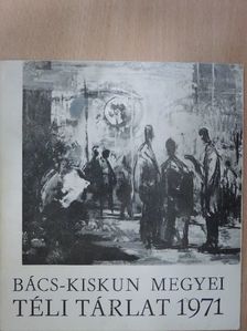 Bács-Kiskun megyei Téli Tárlat 1971 [antikvár]