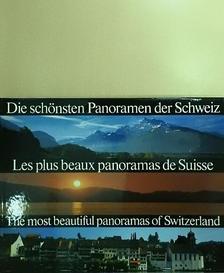 Die schönsten Panoramen der Schweiz/Les plus beaux panoramas de Suisse/The most beautiful panoramas of Switzerland [antikvár]