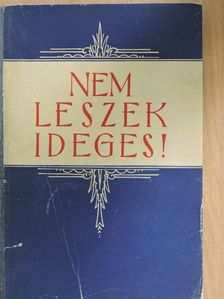 Massmann József - Nem leszek ideges! [antikvár]