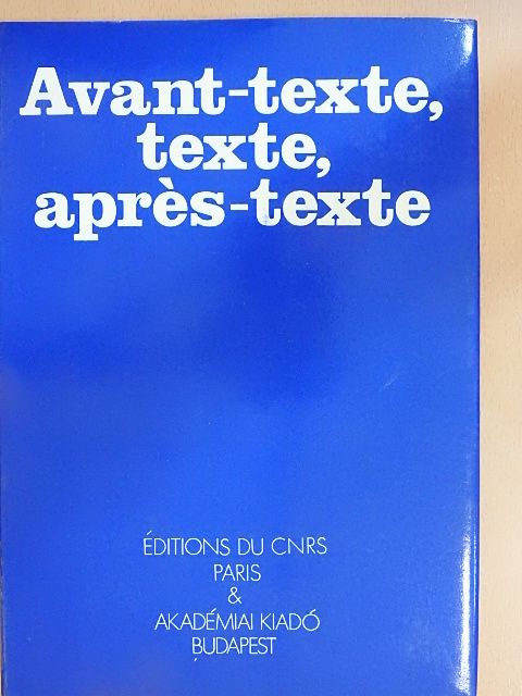 István Bogdán - Avant-texte, Texte, Aprés-Texte [antikvár]