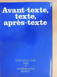 István Bogdán - Avant-texte, Texte, Aprés-Texte [antikvár]