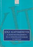 Drábik László Dr. - Jogi alapismeretek a kereskedelemben és a vendéglátásban [antikvár]