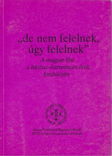 Kabdebó Lóránt, Kulcsár Szabó Ernő - "de nem felelnek, úgy felelnek" [antikvár]