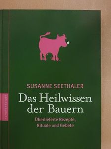 Susanne Seethaler - Das Heilwissen der Bauern [antikvár]