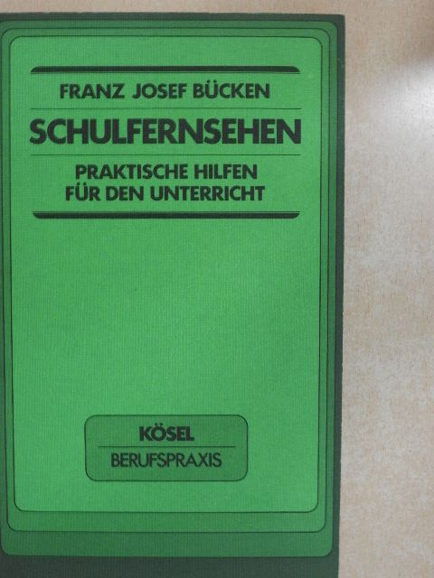 Franz Josef Bücken - Schulfernsehen [antikvár]
