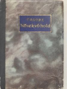 Rabindranath Tagore - Növekvő Hold [antikvár]
