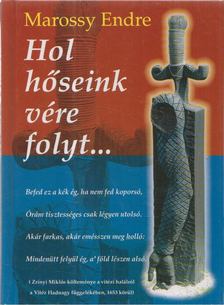 Marossy Endre - Hol hőseink vére folyt [antikvár]