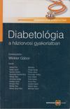Winkler Gábor, Dr. - Diabetológia a háziorvosi gyakorlatban [antikvár]