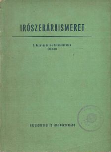 KŐHALMI KÁLMÁN, TIBOR LAJOS - Írószeráruismeret [antikvár]