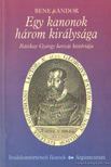 BENE SÁNDOR - Egy kanonok három királysága [antikvár]