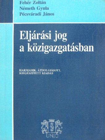 Fehér Zoltán - Eljárási jog a közigazgatásban [antikvár]