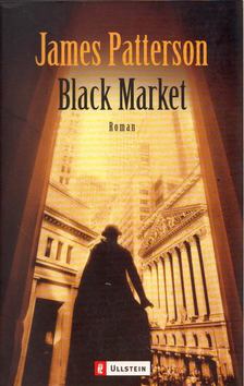 James Patterson - Black Market [antikvár]