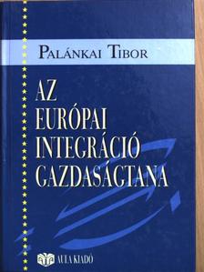 Kengyel Ákos - Az európai integráció gazdaságtana [antikvár]
