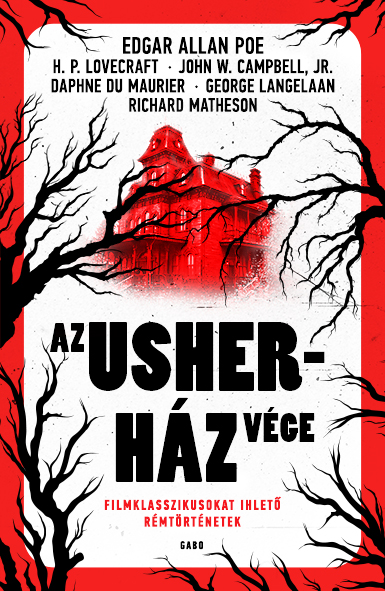 Roboz Gábor[szerk.] - Az Usher-ház vége - Filmklasszikusokat ihlető rémtörténetek
