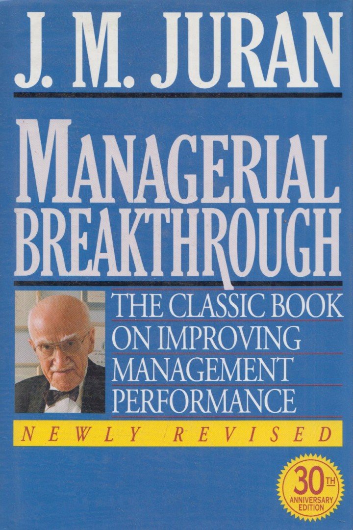 Joseph M. Juran - Managerial Breakthrough: The Classic Book on Improving Management Performance [antikvár]