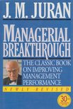 Joseph M. Juran - Managerial Breakthrough: The Classic Book on Improving Management Performance [antikvár]