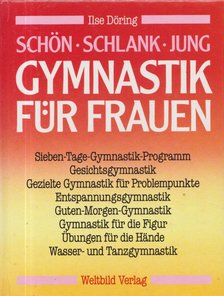 Ilse Döring - Gymnastik für Frauen [antikvár]
