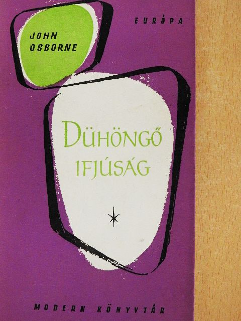 John Osborne - Dühöngő ifjúság [antikvár]