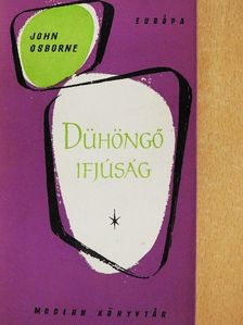 John Osborne - Dühöngő ifjúság [antikvár]