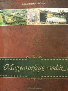 Száraz Miklós György - Magyarország csodái [antikvár]