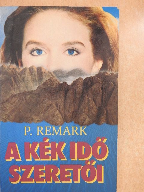 P. Remark - A kék idő szeretői [antikvár]