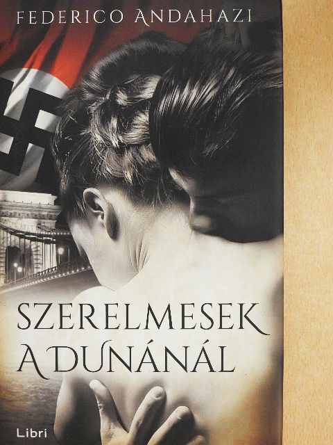 Federico Andahazi - Szerelmesek a Dunánál [antikvár]