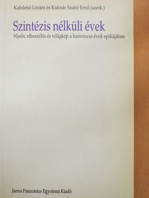 Horányi Özséb - Szintézis nélküli évek [antikvár]