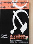 Pesti József - A vulkán peremén (dedikált példány) [antikvár]