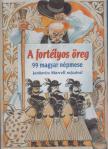 Ágh István, Mezey Katalin - A fortélyos öreg [antikvár]
