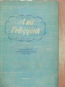 A. I. Uljanova-Jelizarova - A mi Vologyánk [antikvár]