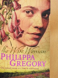 Philippa Gregory - The Wise Woman [antikvár]