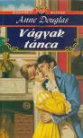 Douglas, Anne - Vágyak tánca [antikvár]