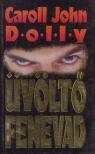 Dolly,Caroll John - Üvöltő fenevad [antikvár]