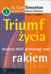 O. Carl Simonton - Triumf zycia mozesz miec przewage nad rakiem [antikvár]