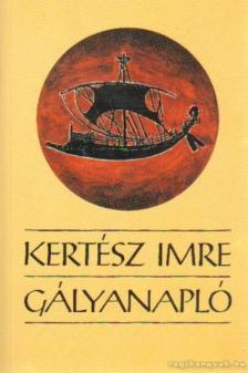 KERTÉSZ IMRE - Gályanapló [antikvár]