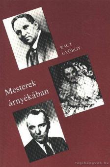 Rácz György - Mesterek árnyékában [antikvár]