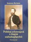 Hermann Róbert - Politikai jellemrajzok a magyar szabadságharcról [antikvár]