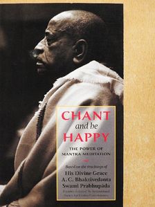 A. C. Bhaktivedanta Swami Prabhupáda - Chant and be Happy [antikvár]