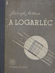 Balogh Arthur - A logarléc [antikvár]