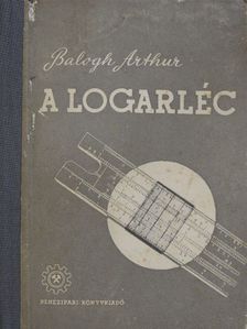 Balogh Arthur - A logarléc [antikvár]